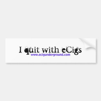 I quit with eCigs - bumper sticker