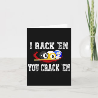I Rack Em You Crack Em Funny Billiard Pool Billiar Card