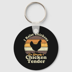 I Raise Chickens I’m Literally A Chicken Tender, F Keychain