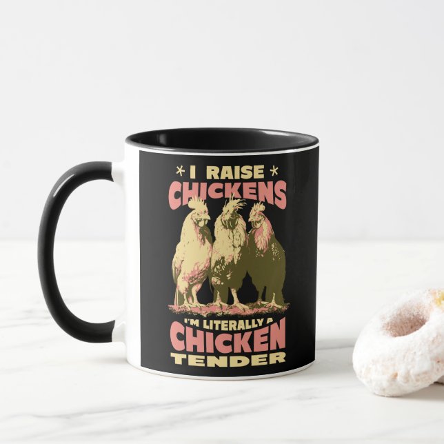 I RAISE CHICKENS I'M LITERALLY A CHICKEN TENDER MUG (With Donut)