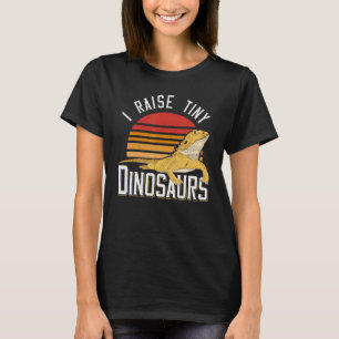 I Raise Tiny Dinosaur Funny Bearded Dragon Gift Gi T-Shirt