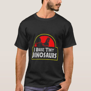 I Raise Tiny Dinosaurs Backyard Chicken Farmer Jok T-Shirt