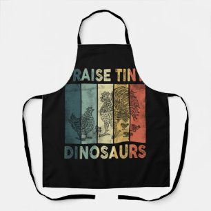 I Raise Tiny Dinosaurs Chicken Rooster Hen Chicken Apron
