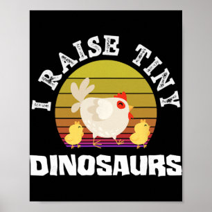 I Raise Tiny Dinosaurs Funny Chicken Mom Retro Vin Poster