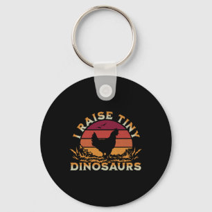I Raise Tiny Dinosaurs Funny Chicken Owner And Hen Keychain
