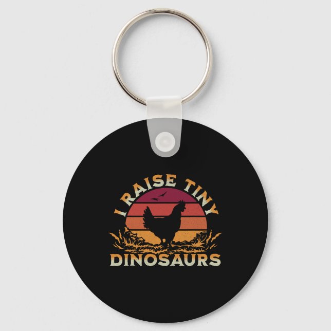 I Raise Tiny Dinosaurs Funny Chicken Owner And Hen Keychain (Front)