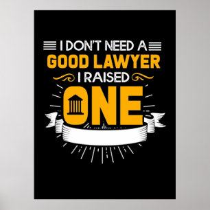 I Raised A Good Lawyer Poster