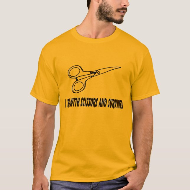 i ran with scissors and survived T-Shirt (Front)