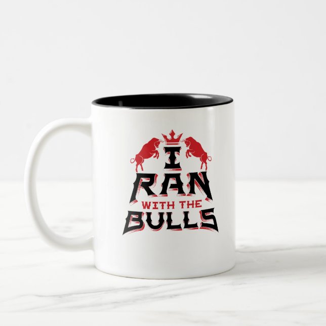 I Ran with the Bulls Pamplona Running of the Bulls Two-Tone Coffee Mug (Left)