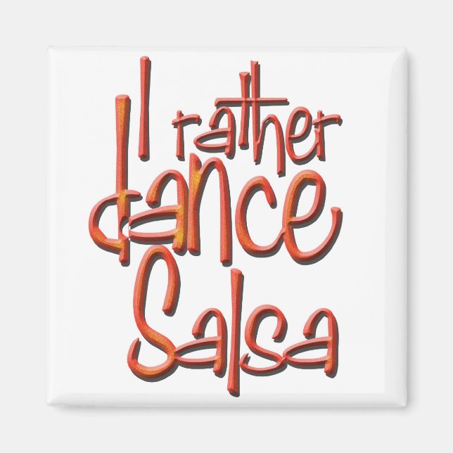 I rather dance Salsa Magnet (Front)