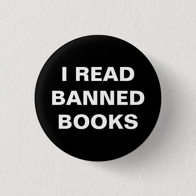 I READ BANNED BOOKS 1 INCH ROUND BUTTON (Front)