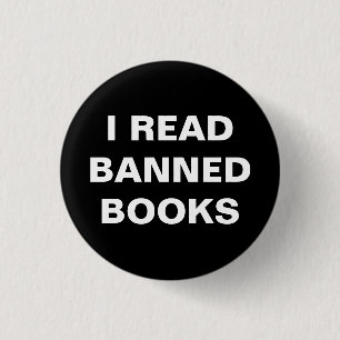 I READ BANNED BOOKS 1 INCH ROUND BUTTON