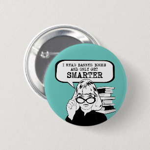 I read banned books and only get smarter 2 inch round button