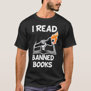 I Read Banned Books Avid Readers Bibliophile Book  T-Shirt
