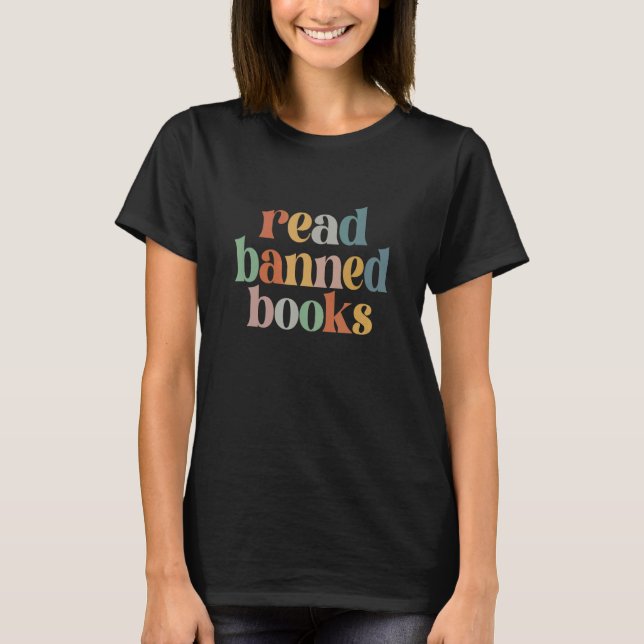 I Read Banned Books Bookworm Book  Reader Reading T-Shirt (Front)