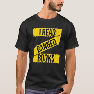 I Read Banned Books Fight Censorship Freadom Book T-Shirt