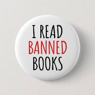 I Read Banned Books Funny Quote  2 Inch Round Button