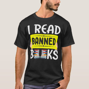 I Read Banned Books I m With The Banned Book  Read T-Shirt