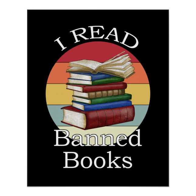 I Read Banned Books Librarian Bookworm Book Reader Poster (Front)
