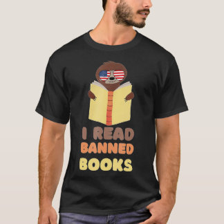 I Read Banned Books, Reader, Bookworm sloth readin T-Shirt