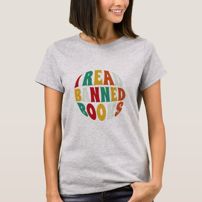 I Read Banned Books Round Typography T-Shirt (Front)