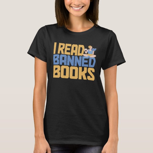 I Read Banned Books T-Shirt (Front)