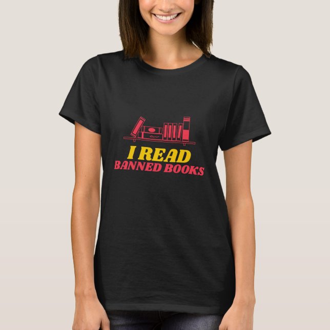 I Read Banned Books T-Shirt (Front)