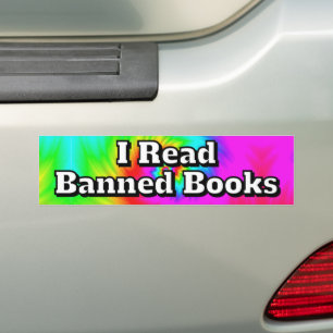 I Read Banned Books ( you may change the words ) Bumper Sticker