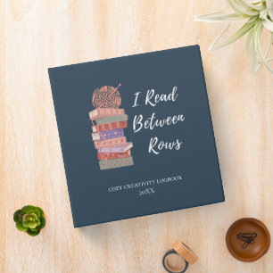 I Read Between Rows Crochet Knitting Book Lover Binder