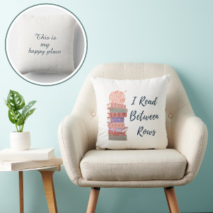I Read Between Rows Crochet Knitting Book Lover Throw Pillow