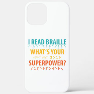 I Read Braille What's Your Superpower iPhone 12 Pro Max Case