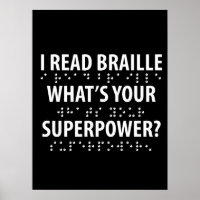 I Read Braille What's Your Superpower