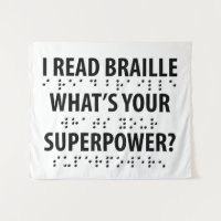 I Read Braille What's Your Superpower
