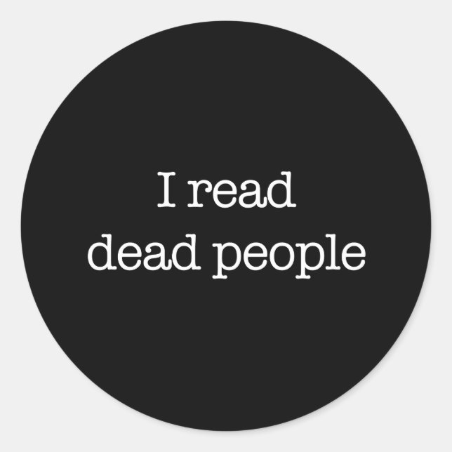 I Read Dead People Classic Round Sticker (Front)