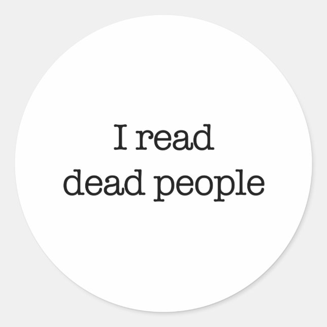 I Read Dead People Classic Round Sticker (Front)