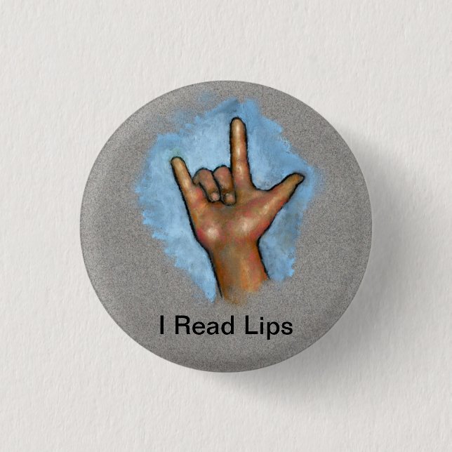 I Read Lips: American Sign Language: Deaf 1 Inch Round Button (Front)