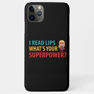 I Read Lips What's Your Superpower Deafness iPhone 11 Pro Max Case