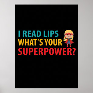 I Read Lips What's Your Superpower Deafness Poster