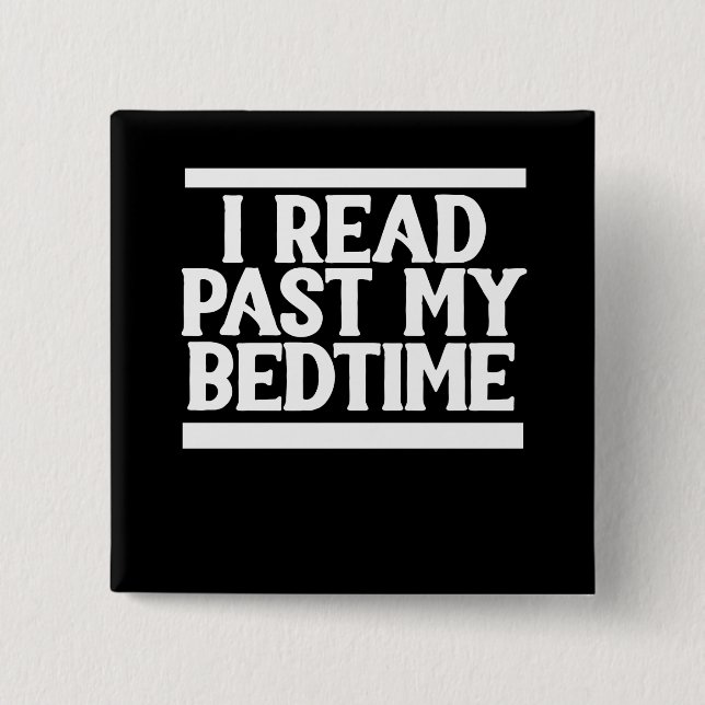 I read past my bedtime 2 inch square button (Front)