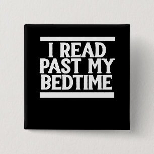 I read past my bedtime 2 inch square button