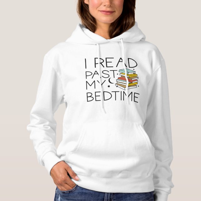 I Read Past My Bedtime Hoodie (Front)