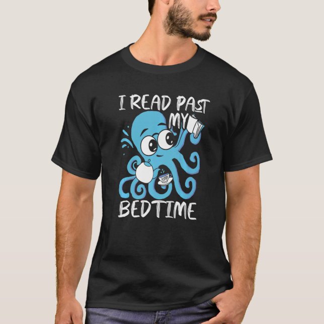I Read Past My Bedtime Octopus Books   T-Shirt (Front)