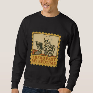 I Read Past My Bedtime – Skeleton Gothic Book Love Sweatshirt