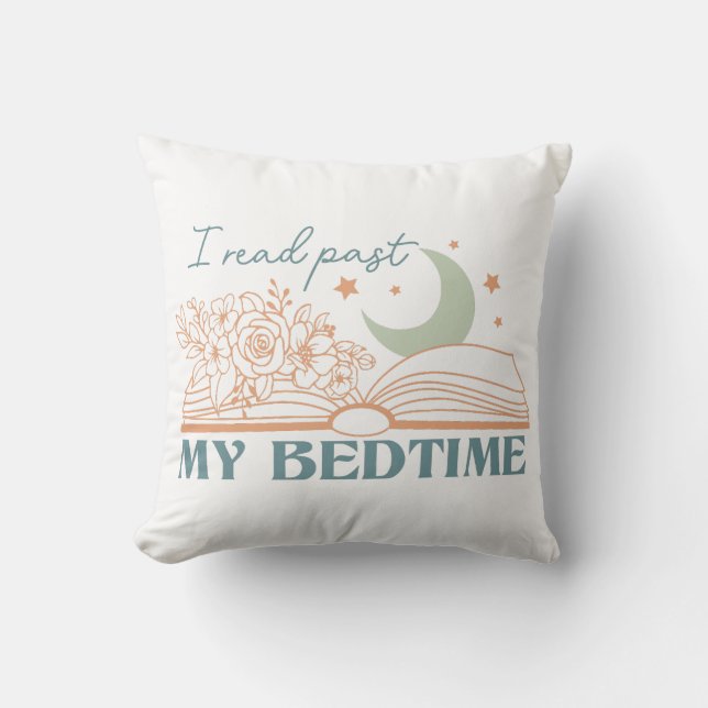 I Read Past My Bedtime Throw Pillow (Front)