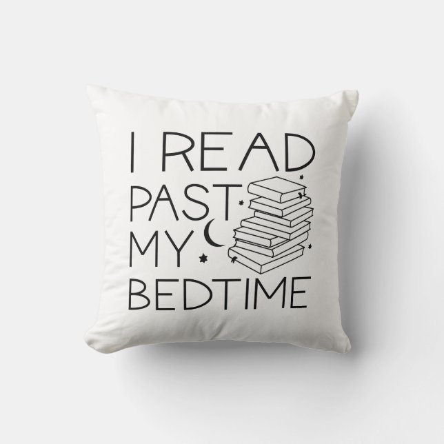 I Read Past My Bedtime Throw Pillow (Front)