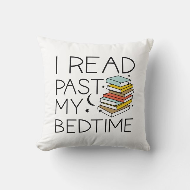 I Read Past My Bedtime Throw Pillow (Front)