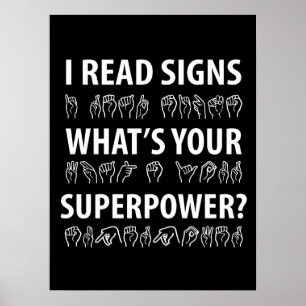I Read Signs What's Your Superpower Sign Language