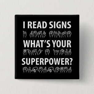 I Read Signs What's Your Superpower Sign Language 2 Inch Square Button