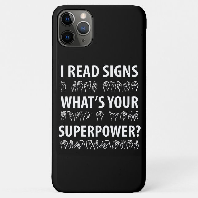 I Read Signs What's Your Superpower Sign Language Case-Mate iPhone Case (Back)