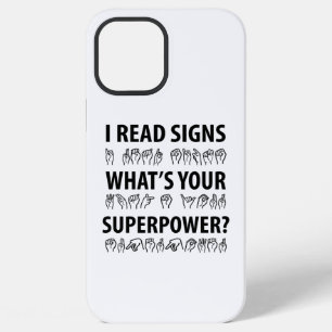 I Read Signs What's Your Superpower Sign Language iPhone 12 Pro Max Case
